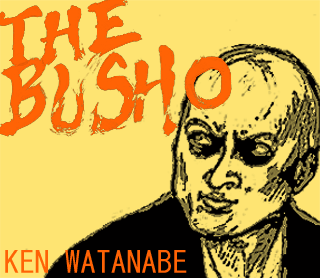 THE BUSHO